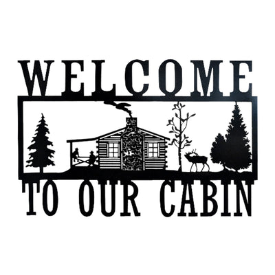 Welcome To Our Cabin - Laser Cut Metal Wall Decor Sign
