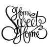 Home Sweet Home - Laser Cut Metal Wall Decor Sign
