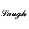 Laugh - Laser Cut Metal Wall Decor Sign